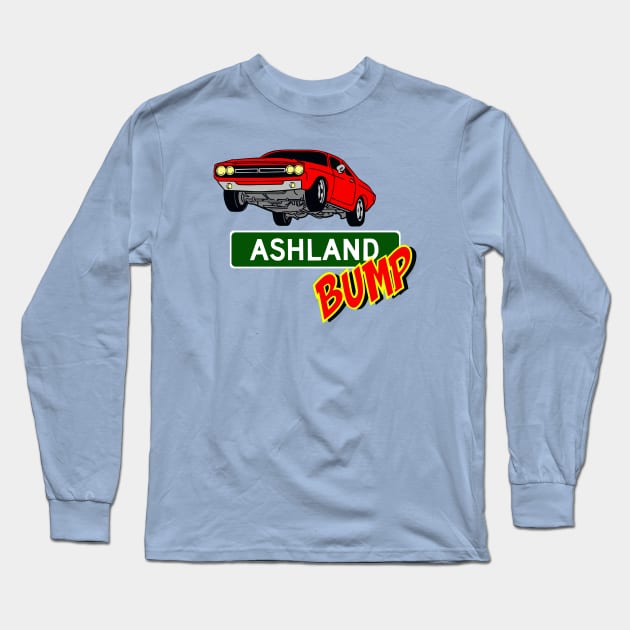 Ashland Bump Long Sleeve T-Shirt by Colonel JD McShiteBurger